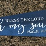 Bless the Lord oh my soul Psalm 103:1